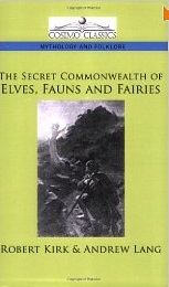 The Secret Commonwealth of elves, fauns and fairies The Secret Commonwealth