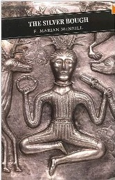 The Silver Bough by F Marian McNeill The Silver Bough